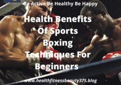 Health Benefits Of Sports - Boxing Techniques For Beginners